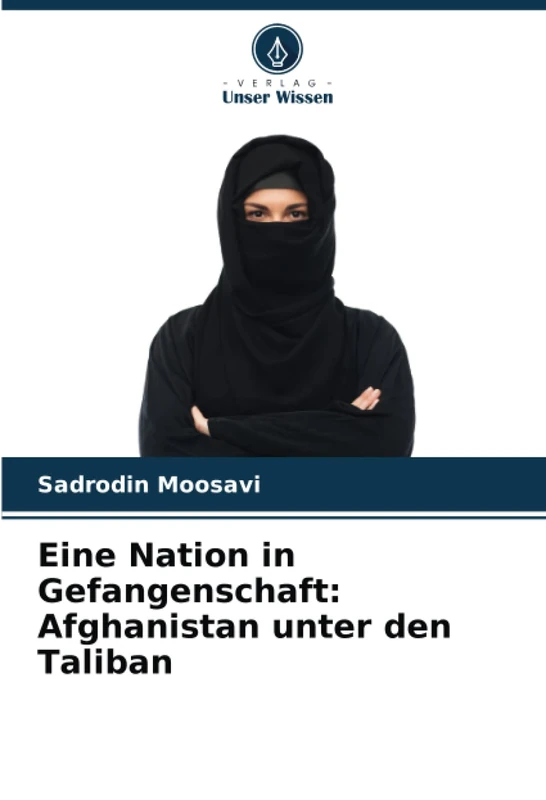 Eine Nation in Gefangenschaft: Afghanistan unter den Taliban - Image 1