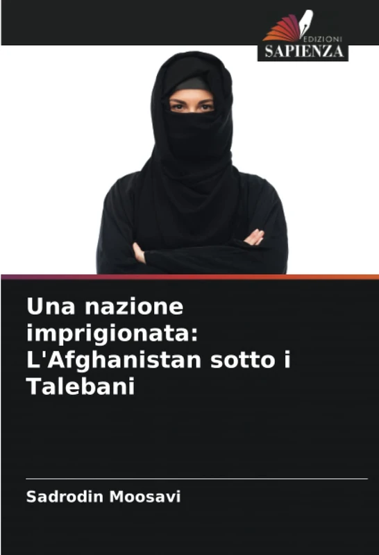Una nazione imprigionata: L'Afghanistan sotto i Talebani