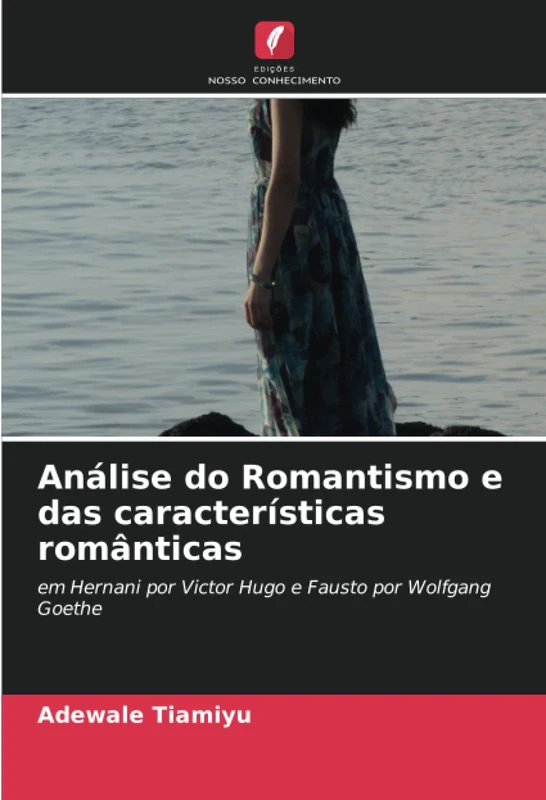 Análise do Romantismo e das características românticas: em Hernani por Victor Hugo e Fausto por Wolfgang Goethe - Image 1