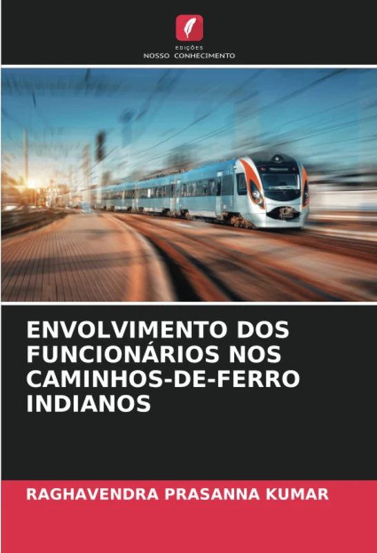 ENVOLVIMENTO DOS FUNCIONÁRIOS NOS CAMINHOS-DE-FERRO INDIANOS