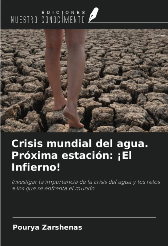 Crisis mundial del agua. Próxima estación: ¡El Infierno!: Investigar la importancia de la crisis del agua y los retos a los que se enfrenta el mundo - Image 1