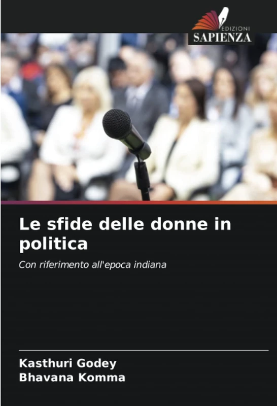 Le sfide delle donne in politica: Con riferimento all'epoca indiana