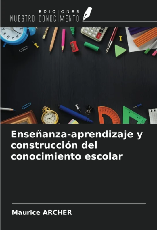 Enseñanza-aprendizaje y construcción del conocimiento escolar