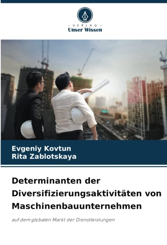 Determinanten der Diversifizierungsaktivitäten von Maschinenbauunternehmen: auf dem globalen Markt der Dienstleistungen - Image 1