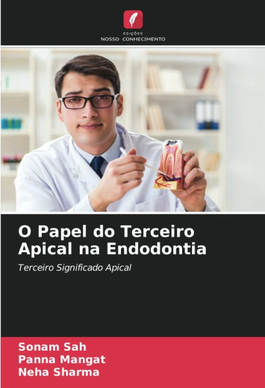 O Papel do Terceiro Apical na Endodontia: Terceiro Significado Apical