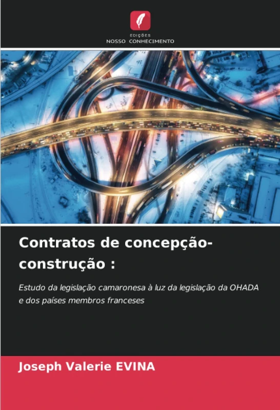 Contratos de concepção-construção :: Estudo da legislação camaronesa à luz da legislação da OHADA e dos países membros franceses