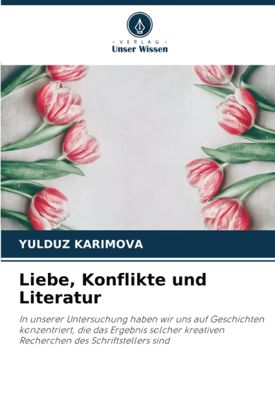 Liebe, Konflikte und Literatur: In unserer Untersuchung haben wir uns auf Geschichten konzentriert, die das Ergebnis solcher kreativen Recherchen des Schriftstellers sind