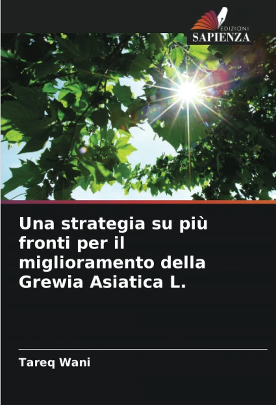 Una strategia su più fronti per il miglioramento della Grewia Asiatica L. - Image 1