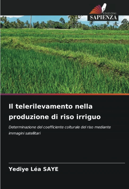 Il telerilevamento nella produzione di riso irriguo: Determinazione del coefficiente colturale del riso mediante immagini satellitari