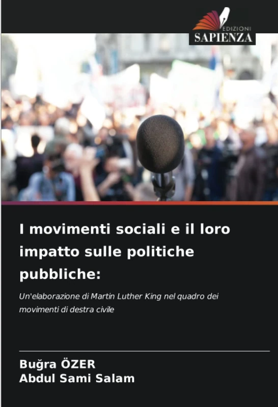 I movimenti sociali e il loro impatto sulle politiche pubbliche:: Un'elaborazione di Martin Luther King nel quadro dei movimenti di destra civile