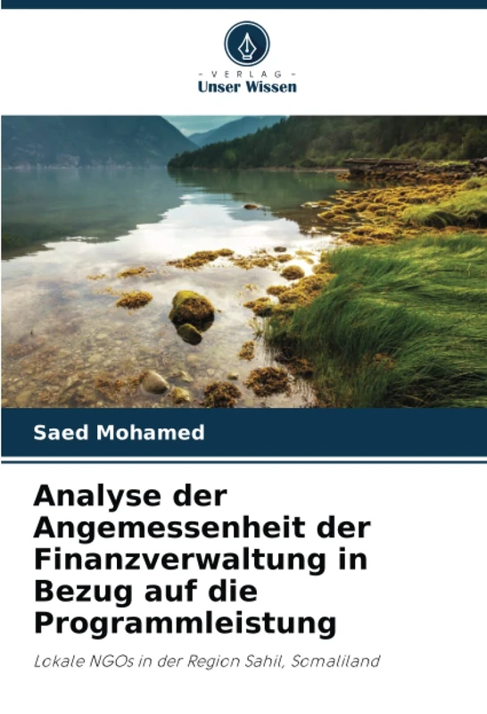 Analyse der Angemessenheit der Finanzverwaltung in Bezug auf die Programmleistung: Lokale NGOs in der Region Sahil, Somaliland