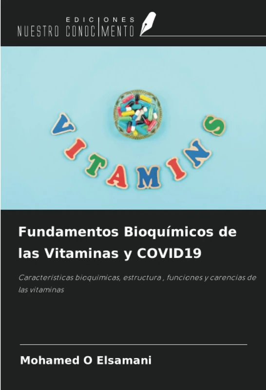 Fundamentos Bioquímicos de las Vitaminas y COVID19: Características bioquímicas, estructura , funciones y carencias de las vitaminas - Image 1