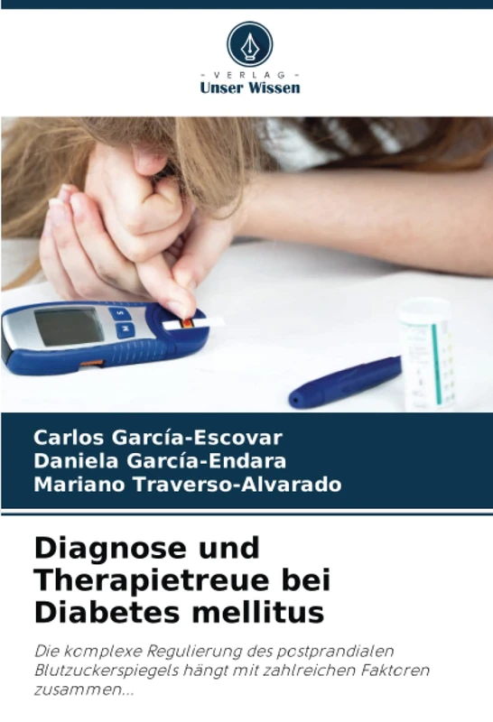 Diagnose und Therapietreue bei Diabetes mellitus: Die komplexe Regulierung des postprandialen Blutzuckerspiegels hängt mit zahlreichen Faktoren zusammen...