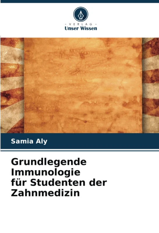 Grundlegende Immunologie für Studenten der Zahnmedizin