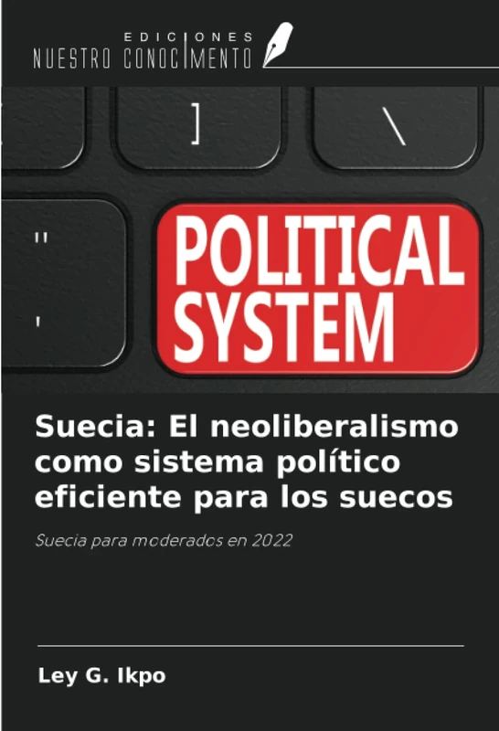 Suecia: El neoliberalismo como sistema político eficiente para los suecos: Suecia para moderados en 2022 - Image 1