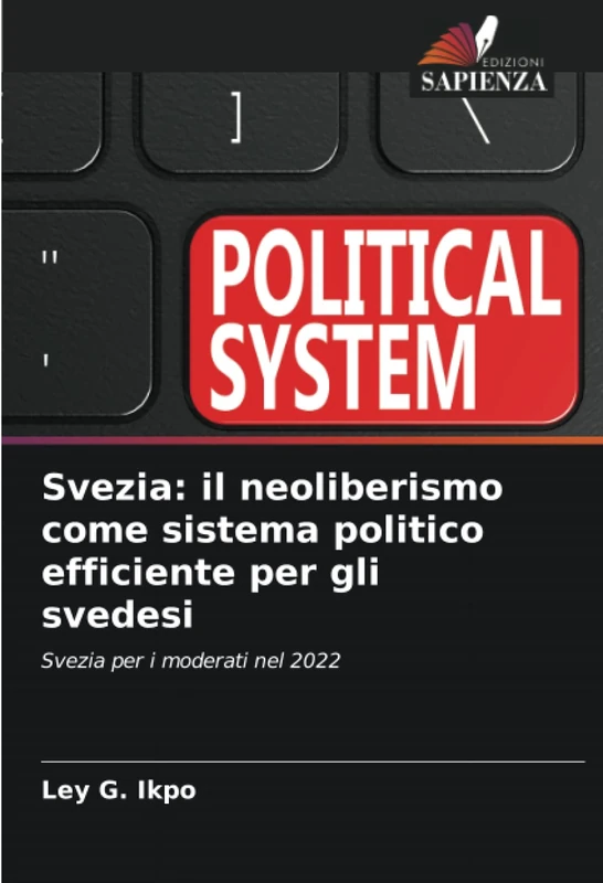 Svezia: il neoliberismo come sistema politico efficiente per gli svedesi: Svezia per i moderati nel 2022 - Image 1