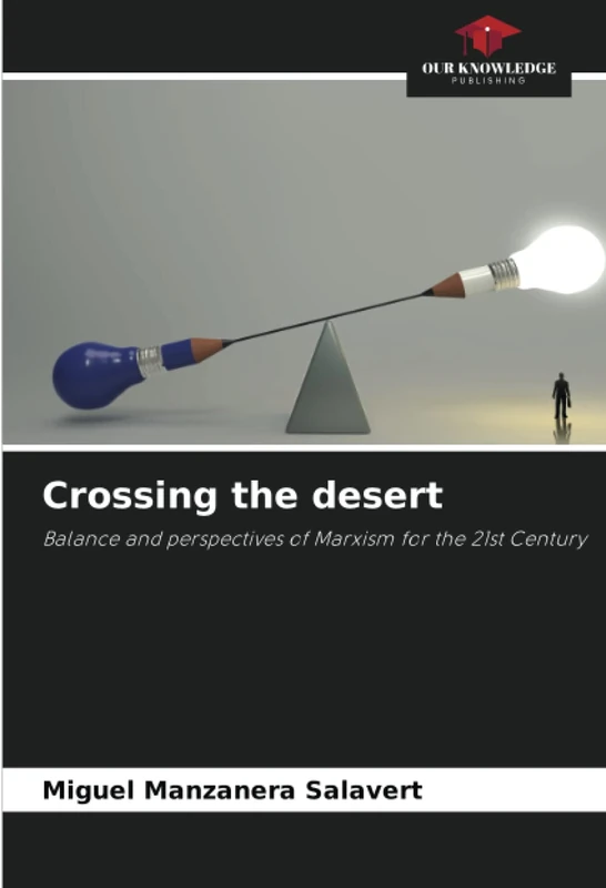 Crossing the desert: Balance and perspectives of Marxism for the 21st Century