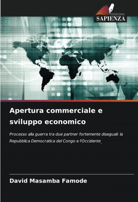 Apertura commerciale e sviluppo economico: Processo alla guerra tra due partner fortemente diseguali: la Repubblica Democratica del Congo e l'Occidente.