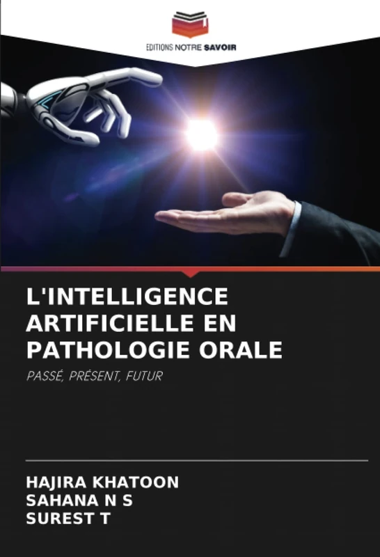 L'INTELLIGENCE ARTIFICIELLE EN PATHOLOGIE ORALE: PASSÉ, PRÉSENT, FUTUR