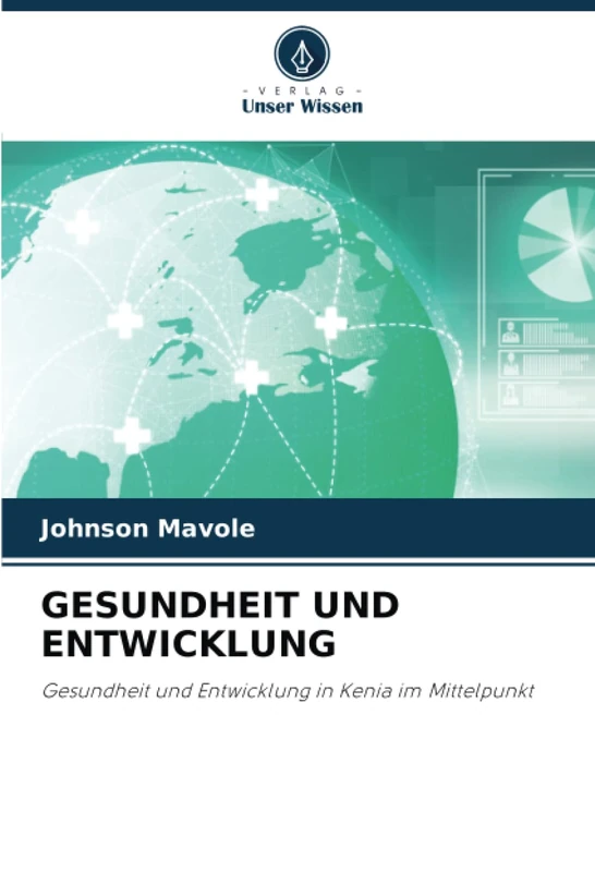 GESUNDHEIT UND ENTWICKLUNG: Gesundheit und Entwicklung in Kenia im Mittelpunkt