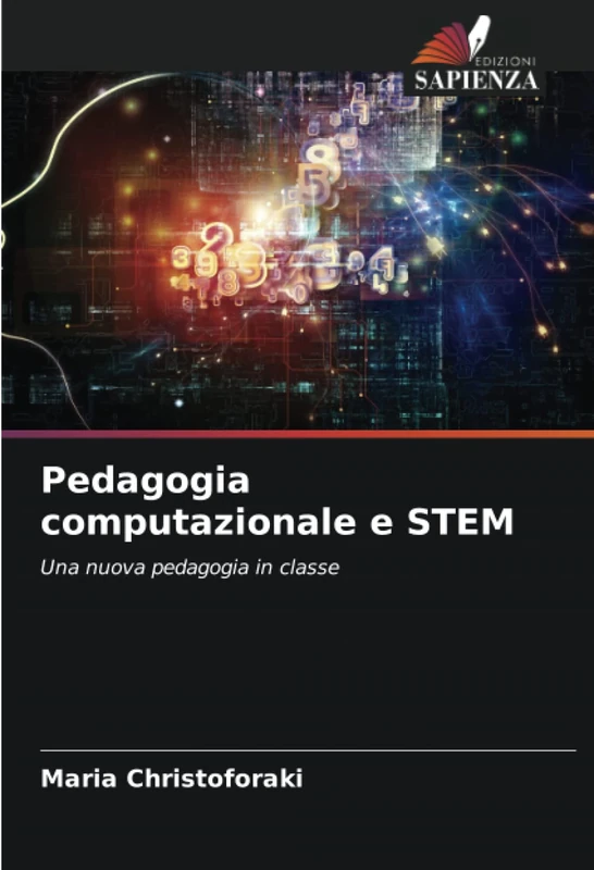 Pedagogia computazionale e STEM: Una nuova pedagogia in classe