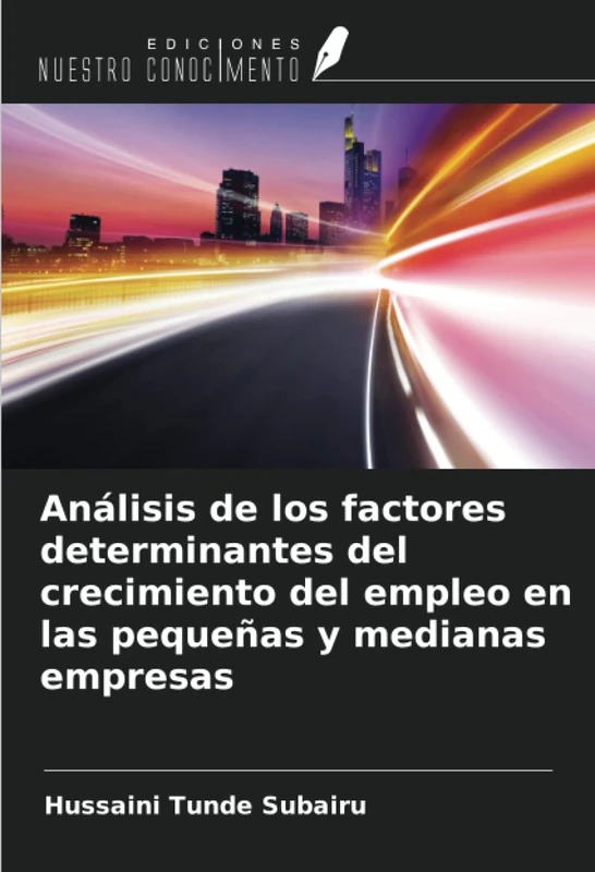 Análisis de los factores determinantes del crecimiento del empleo en las pequeñas y medianas empresas