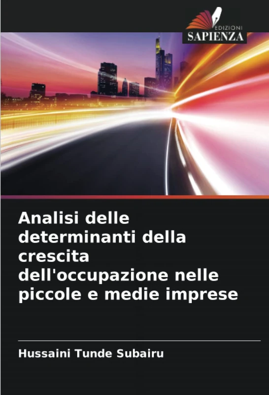Analisi delle determinanti della crescita dell'occupazione nelle piccole e medie imprese