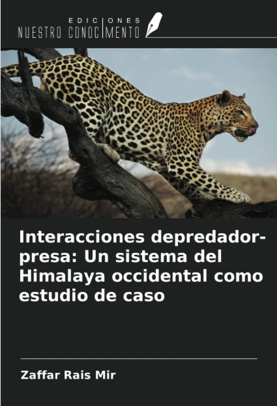 Interacciones depredador-presa: Un sistema del Himalaya occidental como estudio de caso
