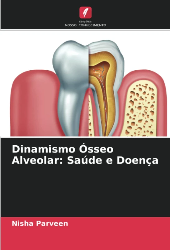Dinamismo Ósseo Alveolar: Saúde e Doença