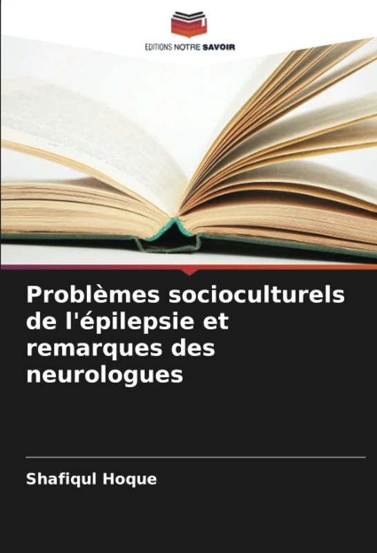 Problèmes socioculturels de l'épilepsie et remarques des neurologues