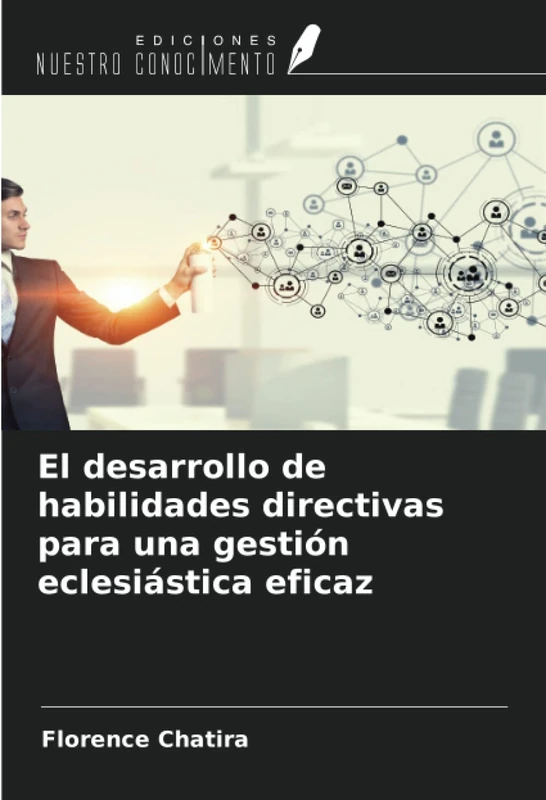 El desarrollo de habilidades directivas para una gestión eclesiástica eficaz