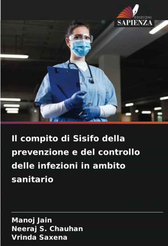 Il compito di Sisifo della prevenzione e del controllo delle infezioni in ambito sanitario