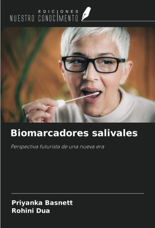 Biomarcadores salivales: Perspectiva futurista de una nueva era