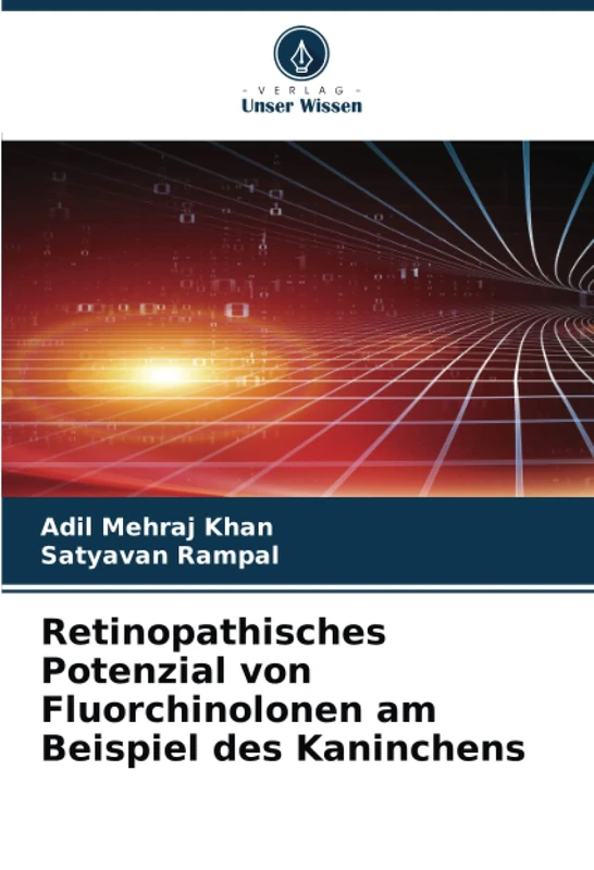 Retinopathisches Potenzial von Fluorchinolonen am Beispiel des Kaninchens