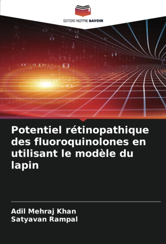 Potentiel rétinopathique des fluoroquinolones en utilisant le modèle du lapin