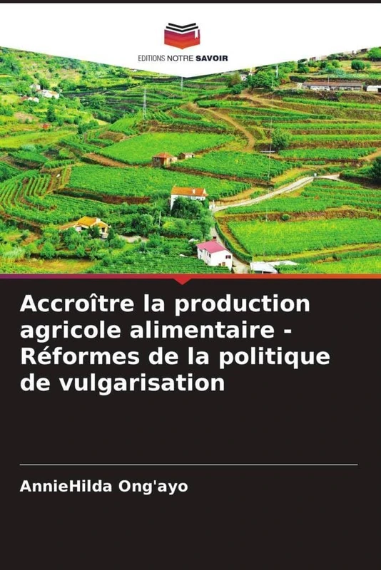Accroître la production agricole alimentaire - Réformes de la politique de vulgarisation