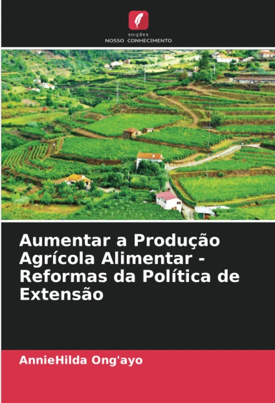 Aumentar a Produção Agrícola Alimentar - Reformas da Política de Extensão