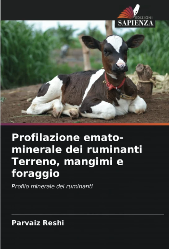 Profilazione emato-minerale dei ruminanti Terreno, mangimi e foraggio: Profilo minerale dei ruminanti