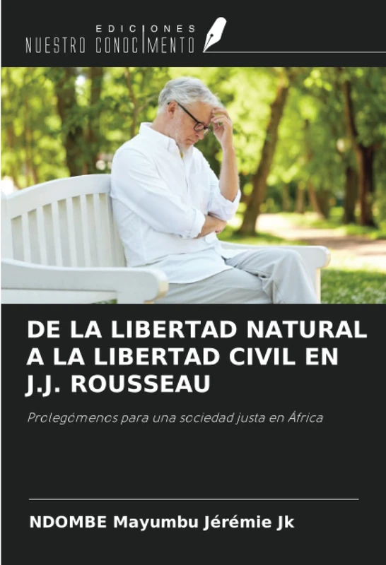 DE LA LIBERTAD NATURAL A LA LIBERTAD CIVIL EN J.J. ROUSSEAU: Prolegómenos para una sociedad justa en África