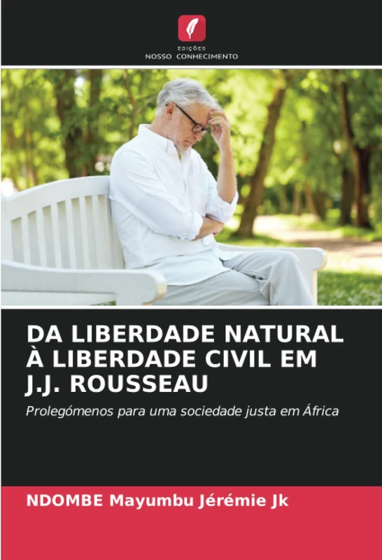 DA LIBERDADE NATURAL À LIBERDADE CIVIL EM J.J. ROUSSEAU: Prolegómenos para uma sociedade justa em África