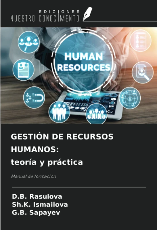 GESTIÓN DE RECURSOS HUMANOS: teoría y práctica: Manual de formación