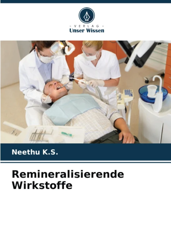 Remineralisierende Wirkstoffe