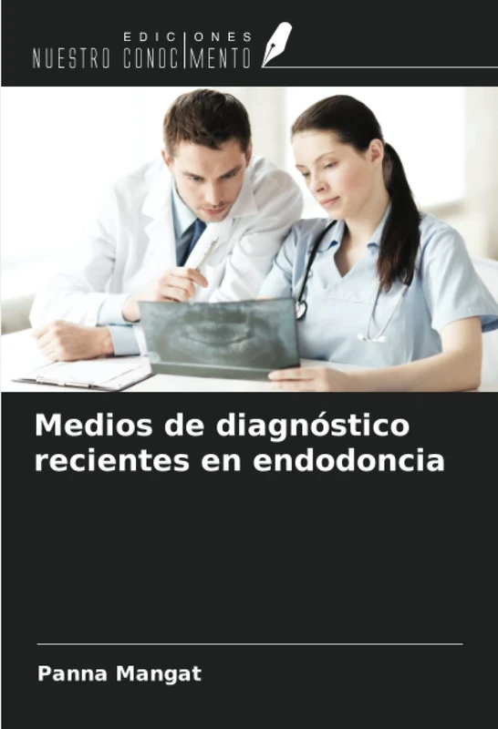 Medios de diagnóstico recientes en endodoncia