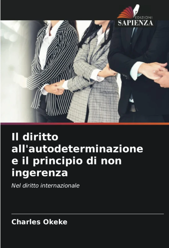 Il diritto all'autodeterminazione e il principio di non ingerenza: Nel diritto internazionale