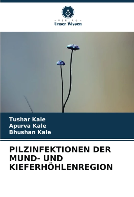 PILZINFEKTIONEN DER MUND- UND KIEFERHÖHLENREGION