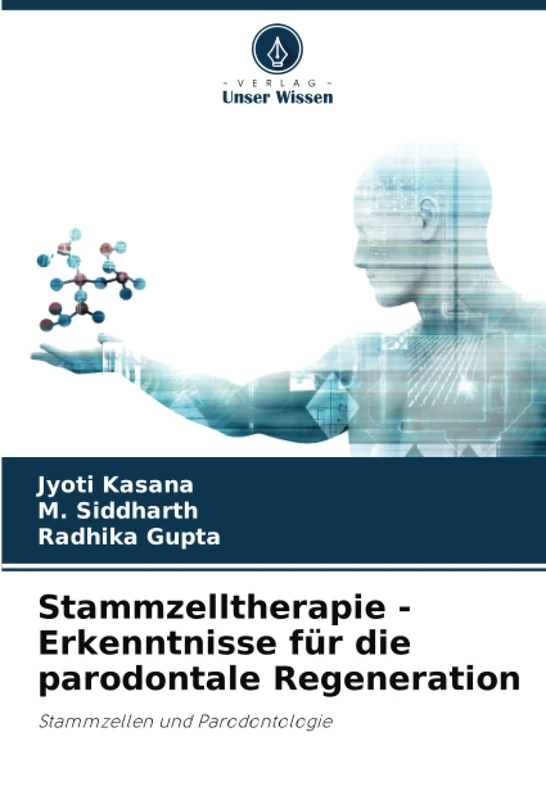Stammzelltherapie - Erkenntnisse für die parodontale Regeneration: Stammzellen und Parodontologie