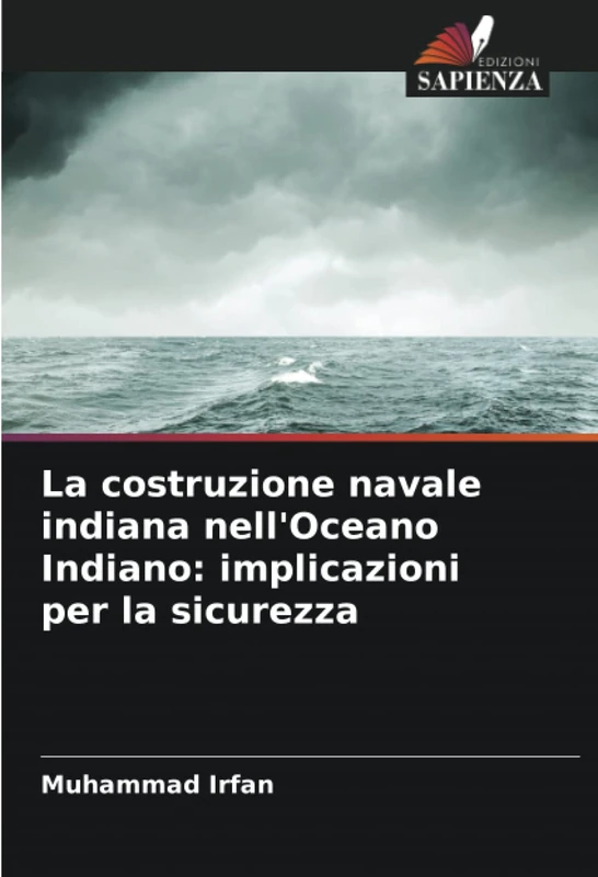 La costruzione navale indiana nell'Oceano Indiano: implicazioni per la sicurezza