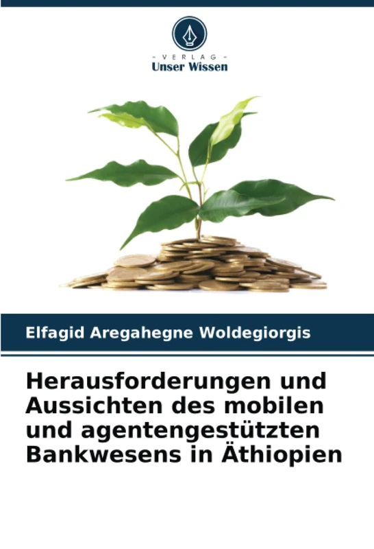 Herausforderungen und Aussichten des mobilen und agentengestützten Bankwesens in Äthiopien