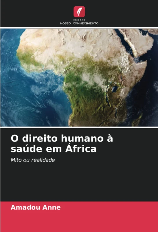 O direito humano à saúde em África: Mito ou realidade