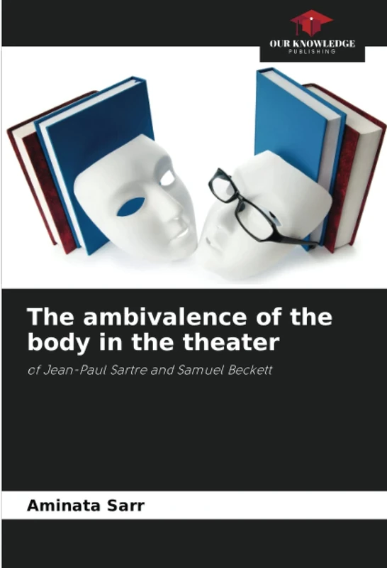 The ambivalence of the body in the theater: of Jean-Paul Sartre and Samuel Beckett - Image 1